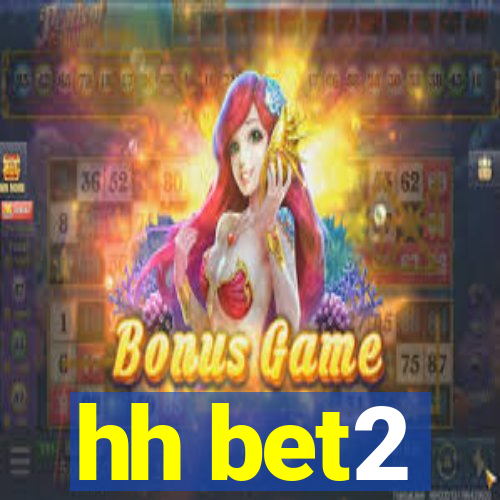 hh bet2